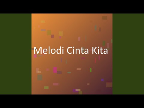 Melodi Cinta Kita