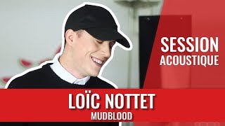 Loïc Nottet — Mud Blood ( Live @madmoiZelle)