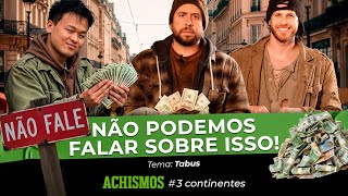 COISAS PROIBIDAS: O QUE É TABU NA CHINA, BRASIL E FRANÇA? | #3CONTINENTES #89