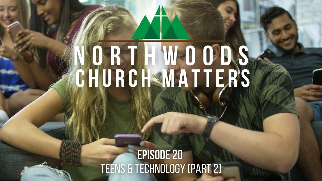 Episode 20 || Teens & Technology (Part Two)