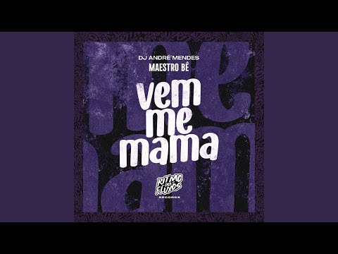 Vem Me Mama
