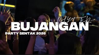 Download lagu PARTY SENTAK🌴 - BUJANGAN💃_PHYTER 2026 mp3