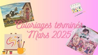 Coloriages terminés Mars 2025 - Finished pages