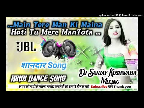 Main Tere Man Ki Maina Hoti Hard dholki Rock mix ( Hindi songs Old Is Gold )Dj Sanjay Kushwaha