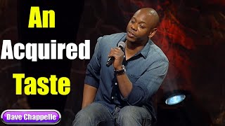 Deep in the Heart of Texas : An Acquired Taste || Dave Chappelle