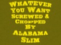 Whatever You Want Tony Toni Tone Screwed Chopped By Alabama Slim