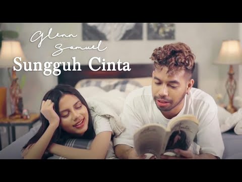 GLENN SAMUEL - SUNGGUH CINTA (OFFICIAL MUSIC VIDEO)