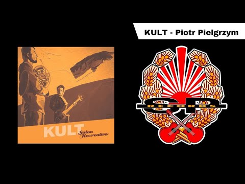 KULT - Piotr Pielgrzym [OFFICIAL AUDIO]