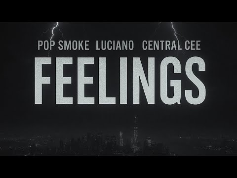 Pop Smoke x Luciano x Central Cee | „Feelings“