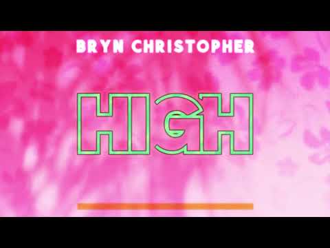 Bryn Christopher - High (Official Visualiser)