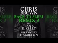 Chris Brown Back To Sleep REMIX Ft Tank R Kelly Anthony Hamilton