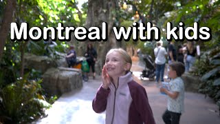 Exploring Montreal Canada with kids