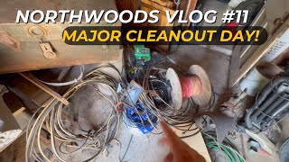 Expedition Northwoods #11 - Major clean out day!  