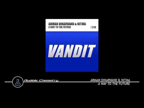 Arman Dinarvand & NitMa - A Way To The Future (Original Mix)