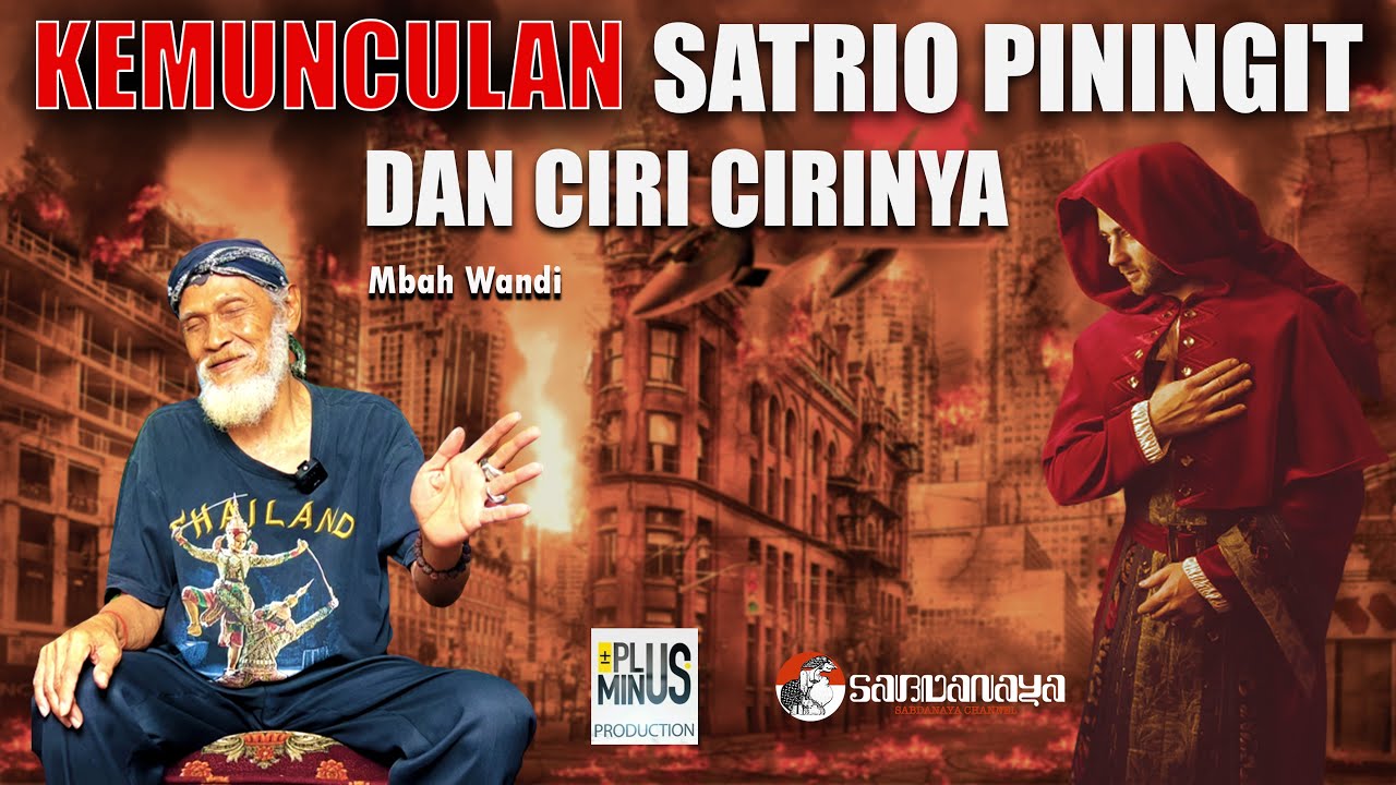 🔴 MUNCULNYA SATRIO PININGIT DAN CIRI CIRI NYA | Mbah Wandi | sabdanaya channel