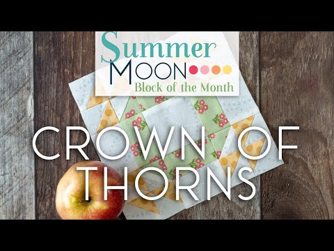 Summer Moon Block of the Month Quilt Along - July Block 3 - Crown of Thorns | Fat Quarter Shop
