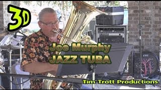 [3D] Joe Murphy and the Jazz Tuba Experience (12th Jazz by the Bay)