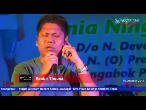 Miraibire Nangna Eibu - Ranbir Thouna Live