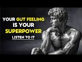 The Power Of Your GUT INSTINCT And How To Use It | STOICISM