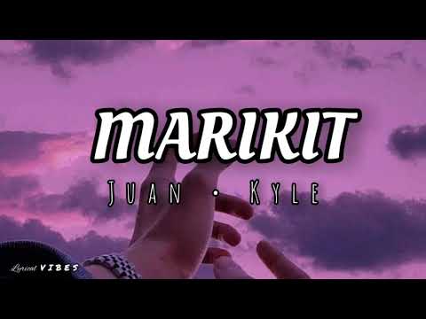 Marikit - Juan X Kyle (Lyrics🎶)
