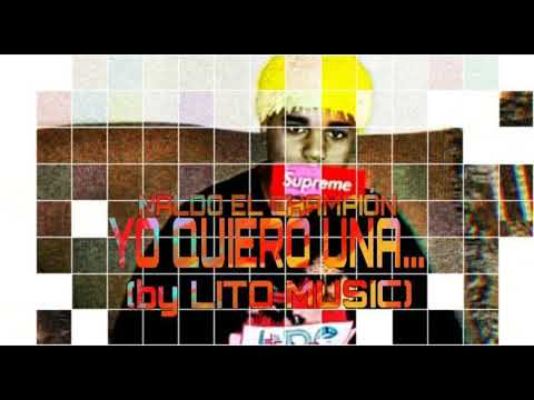 Yo Quiero Una... - Naldo "El Champion"
