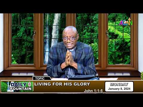 DAILY FOUNTAIN DEVOTIONAL OF JANUARY 8, 2024 - THE VEN. KENNETH E. IKHIDE