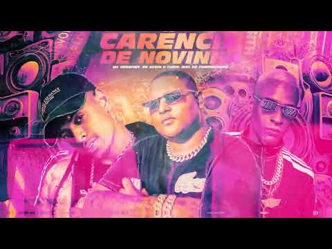 MC Durrony, Kevin O Chris, Biel do Furduncinho - Carência de Novinha