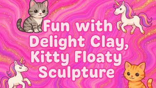 Kids Craft, Delight PaperClay || We made a Kitty Cat on unicorn floaty