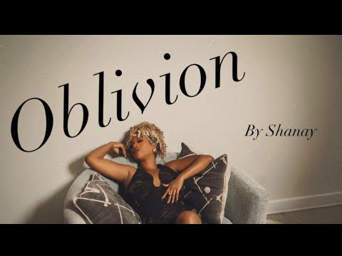 Oblivion by Shanay Music Video