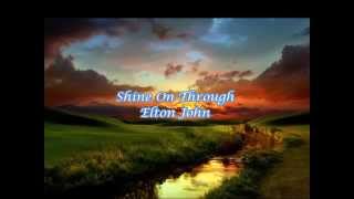 Elton John - Shine On Through [With Eng/Spn Lyrics]