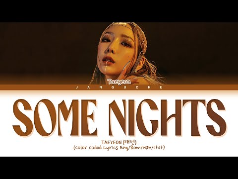 TAEYEON (태연) - "Some nights (그런 밤)" (Color Coded Lyrics Eng/Rom/Han/가사)