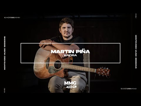 Martín Piña - Ahora (Montevideo Music Sessions) | LIVE