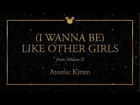 Disney Greatest Hits ǀ (I Wanna Be) Like Other Girls - Atomic Kitten