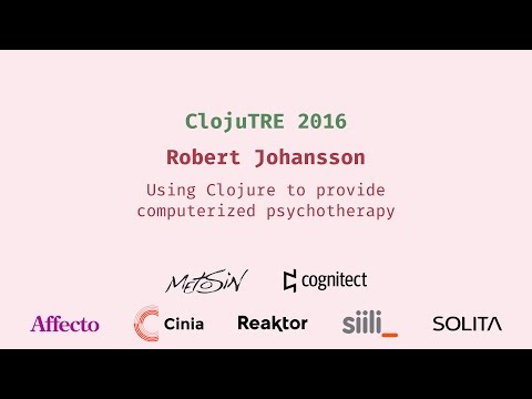 Using Clojure to provide computerized psychotherapy - Robert Johansson