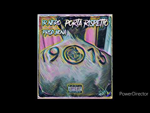 IR NERO - Porta Rispetto   (Prod. BONA)