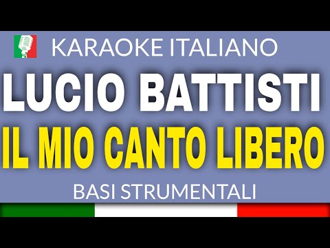 LUCIO BATTISTI - IL MIO CANTO LIBERO (KARAOKE STRUMENTALE) [base karaoke italiano]🎤