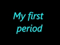 My First Period