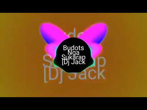 SUKARAP BUDOTS - HandsUp Remix [Dj Jack-Jack Aquino] PMC
