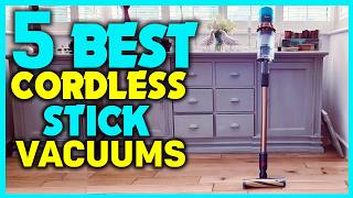✅Top 5 Cordless Stick Vacuums In-Depth Reviews