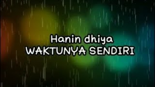 Download lagu Hanin Dhiya - Waktunya Sendiri mp3