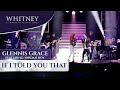 If I Told You That (ft. Jordan Roy) - WHITNEY - a tribute by Glennis Grace