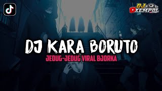 Download lagu DJ KARA BORUTO || JEDUG-JEDUG VIRAL BJORKA mp3 Download lagu DJ KARA BORUTO || JEDUG-JEDUG VIRAL BJORKA mp3