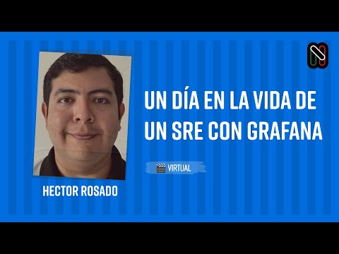 Un día en la vida de un SRE con Grafana