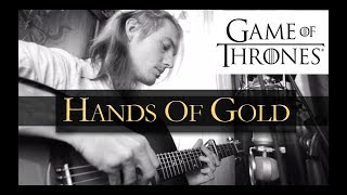 Hands Of Gold - Ed Sheeran (Game Of Thrones Season 7 Acoustic by Gedeon)