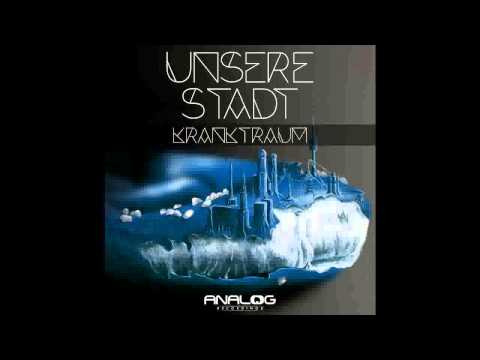 Kranktraum - Unsere Stadt (Original mix) [ANG004]