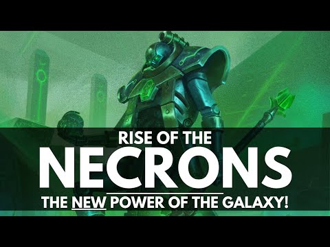 RISE OF THE NECRONS! THE NEW POWER OF THE WARHAMMER 40K GALAXY!