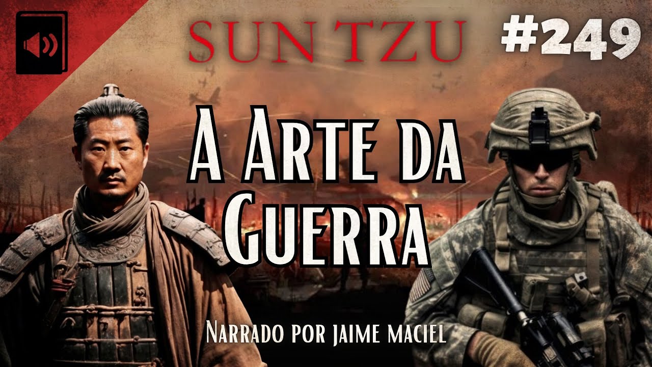 #249 - Audiolivro - A Arte da Guerra - Sun Tzu