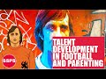 TALENT DEVELOPMENT IN FOOTBALL AND PARENTING Johan Cruijff S Advice