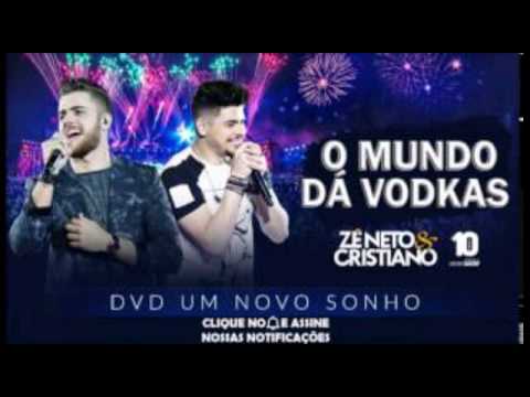 O Mundo Dá Vodkas - Zé Neto e Cristiano
