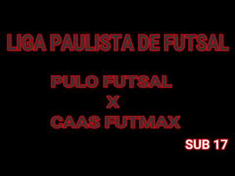 MELHORES MOMENTOS CLASSIFICAÇÃO PARA FINAL LPF PULO FUTSAL X CAAS  SUB 17